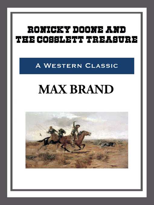 Title details for Ronicky Doone and the Cosslett Treasure by Max Brand - Available